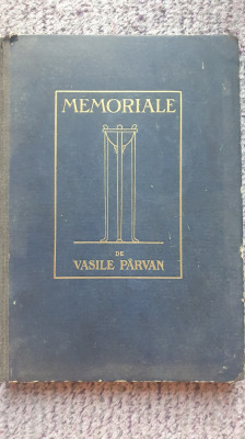 Memoriale, de Vasile Parvan, Editura Cultara Nationala 1923 foto