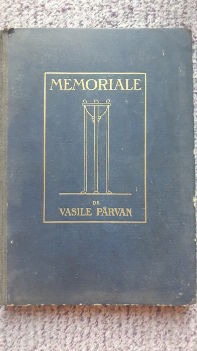 Memoriale, de Vasile Parvan, Editura Cultara Nationala 1923