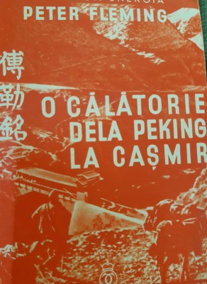 O CALATORIE DELA PEKING LA CASMIR PETER FLEMING BIBLIOTECA ENERGIA foto