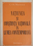 NATIUNEA SI CONSTIINTA NATIONALA IN LUMEA CONTEMPORANA-C.GH. MARINESCU-226053