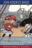 Mollie and the Unwiseman Abroad (Esprios Classics): Illustrated by Grace G. Wiederseim
