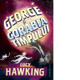 George si corabia timpului - Lucy Hawking, Maria Rizoiu