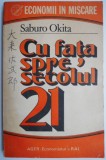 Cu fața spre secolul 21 - Saburo Okita, carte de economie și afaceri