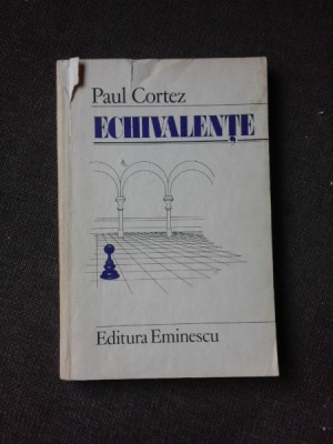 ECHIVALENTE, DE PE O PLANETA NUMITA TERRA - PAUL CORTEZ (CU DEDICATIA AUTORULUI PENTRU PETRU VINTILA) foto