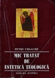 Mic tratat de estetica teologica - 1999 - Petru Ursache (AY230)