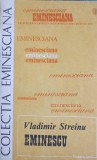 Eminescu - Vladimir Streinu (Junimea, 1988) Biografie, 270pg, Coperta Necartonata, Colectia Eminesciana