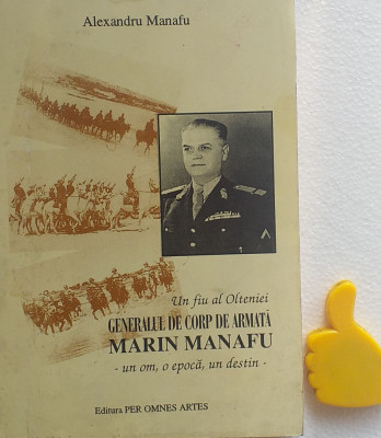Un fiu al Olteniei Generalul de corp de armata Marin Manafu Alexandru Manafu foto