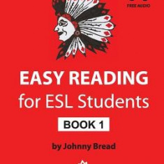 Easy Reading for ESL Students - Book 1: Twelve Short Stories for Learners of English