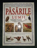 Enciclopedia Pasarilor Lumii Ilustrata - Aquila 93, 2009 - Ghid Complet