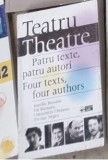 Teatru / Theatre - Patru texte, patru autori - Aureliu Busuioc, Val Butnaru, Constantin Cheianu, Nicolae Negru