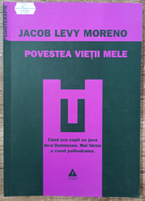 Povestea vietii mele - Jacob Levy Moreno foto