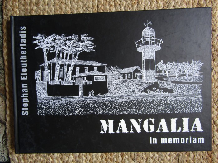 STEPHAN ELEUTHERIADIS - MANGALIA, IN MEMORIAM: ELEGII VIZUALE (ALBUM CU DESENE) prefata DAN GRIGORESCU