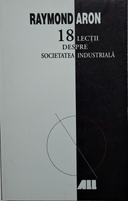 18 lectii despre societatea industriala &ndash; Raymond Aron