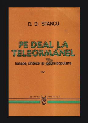 Pe deal la Teleormanel, vol. 4, 5 part1-2 / D. D. Stancu foto