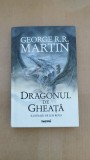 George Martin - Dragonul de Gheata (Urzeala Tronurilor) cartonata