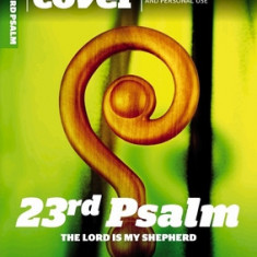 23rd Psalm: The Lord Is My Shepherd