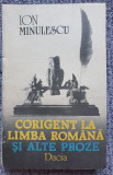 Ion Minulescu, Corigent la limba romana si alte proze, 1989, 350 p, stare f buna
