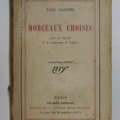 PAUL CLAUDEL - MORCEAUX CHOISIS , 1925, PREZINTA PETE SI URME DE UZURA *