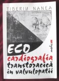 ECOCARDIOGRAFIA TRANSTORACICA IN VALVULOPATII -Tiberiu Nanea, 2000, All