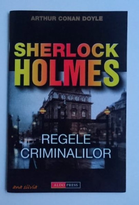 Sherlock Holmes Regele criminalilor - Arthur Conan Doyle foto