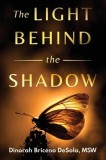 The Light Behind the Shadow