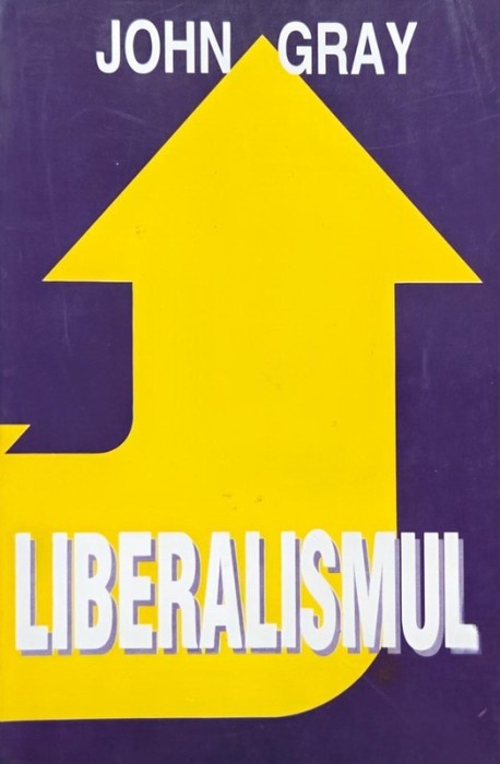 Liberalismul - John Gray