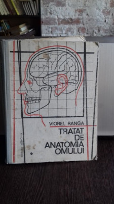 TRATAT DE ANATOMIA OMULUI - VIOREL RANGA VOL.I partea i foto