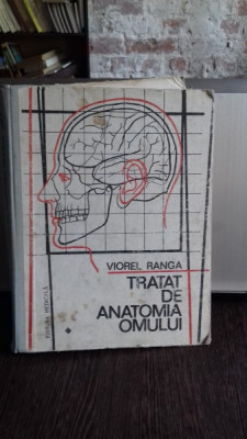 TRATAT DE ANATOMIA OMULUI - VIOREL RANGA VOL.I partea I foto