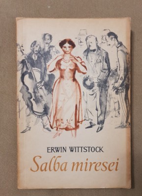 Salba miresei și alte povestiri - Erwin Wittstock foto