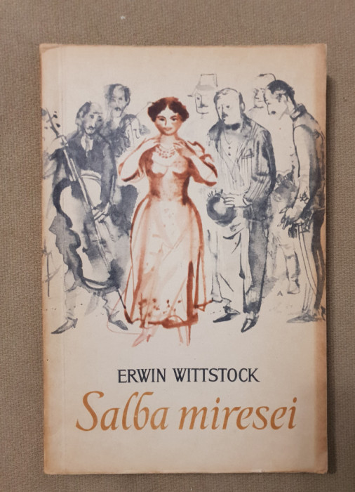 Salba miresei și alte povestiri - Erwin Wittstock