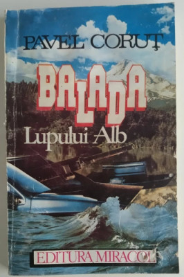 Pavel Corut - Balada lupului alb foto