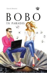 Bobo in paradis - David Brooks