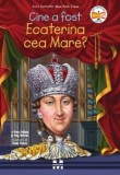 Cine a fost Ecaterina cea Mare/Pam Pollack, Meg Belviso