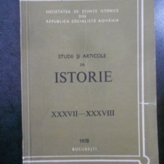 Studii si articole de istorie. Nr. XXXVII-XXXVIII, anul 1978