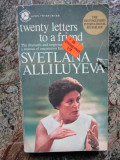 Twenty Letters to a Friend - Svetlana Alliluyeva