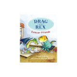 Drag and Rex 1: Forever Friends