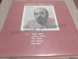 Disc vinil Johnny Raducanu - Jazz in tara mea, seria jazz nr. 22