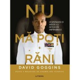 Nu ma poti rani, David Goggins