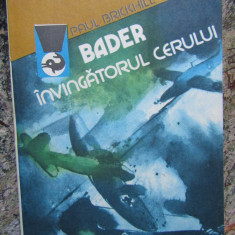 BADER INVINGATORUL CERULUI-PAUL BRICKHILL