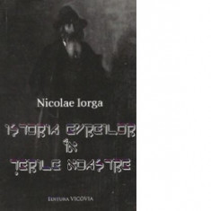 Istoria evreilor in terile noastre - Nicolae Iorga