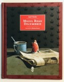Micul Rege Decembrie, Cartonata, Ilustrata, Axel Hacke, carte pentru copii, rara, Editura Panda Books 2015