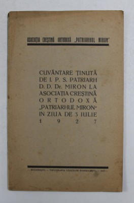 CUVANTARE TINUTA DE I.P.S. PATRIARH D.D. Dr . MIRON ..IN ZIUA DE 3 IULIE 1927 foto