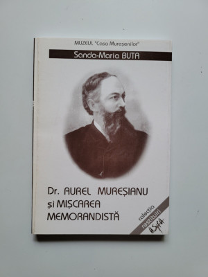 Sanda Maria Buta, Dr. Aurel Muresianu si Miscarea Memorandista, Brasov, 2000 foto