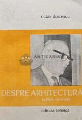 Despre arhitectura. Scrieri, cuvantari - 1983 - Octav Doicescu (AB17)