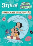 Cumpara ieftin Disney. Stitch. Aloha, prieteni! Supercarte de activitati