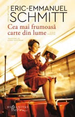 Cea Mai Frumoasa Carte Din Lume, Eric-Emmanuel Schmitt - Editura Humanitas Fiction