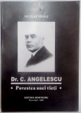 DR. C. ANGELESCU , POVESTEA UNEI VIETI de NICOLAE PENES , 1998 * MICI DEFECTE COTOR