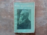 TITU MAIORESCU ( 1840 - 1917) de ION PETROVICI BPT Nr. 1537 - 1538