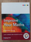 Improve your Maths A refresher course-John Curwin, Roger Slater