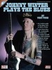 Johnny Winter Plays the Blues: Guitar Educational Book/CD - Blues Licks, Riffs, Solos, Slide Technique, Alternate Tunings